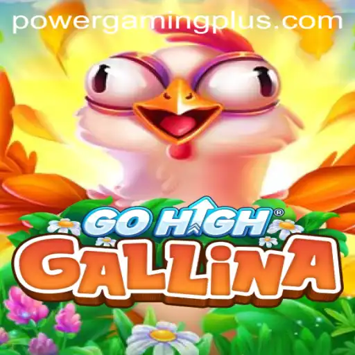 Exploring GoHighGallina: A Journey into Powergaming