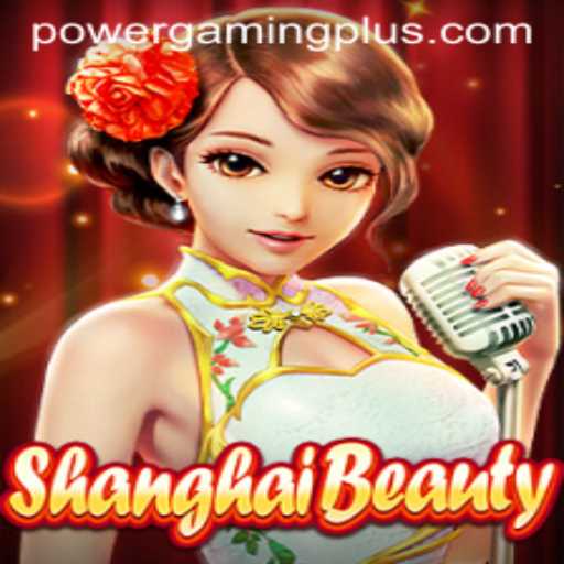 Exploring the Phenomenon of ShanghaiBeauty and Powergaming